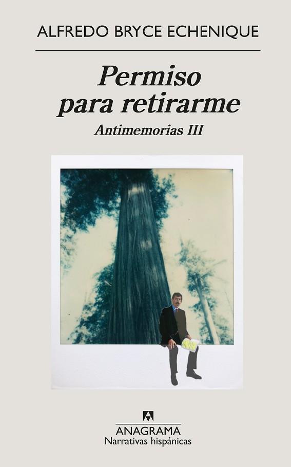 PERMISO PARA RETIRARME ANTIMEMORIAS III | 9788433999139 | BRYCE ECHENIQUE, ALFREDO | Llibreria Online de Vilafranca del Penedès | Comprar llibres en català