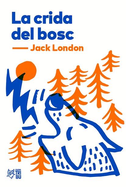 LA CRIDA DEL BOSC | 9788412138955 | LONDON, JACK | Llibreria L'Odissea - Libreria Online de Vilafranca del Penedès - Comprar libros