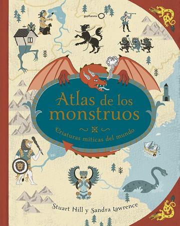 ATLAS DE LOS MONSTRUOS | 9788408180302 | LAWRENCE, SANDRA/HILL, STUART | Llibreria Online de Vilafranca del Penedès | Comprar llibres en català
