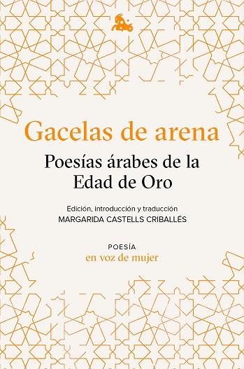GACELAS DE ARENA POESÍAS ÁRABES DE LA EDAD DE ORO | 9788408224945 | AA. VV. | Llibreria Online de Vilafranca del Penedès | Comprar llibres en català