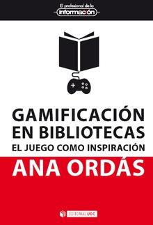 GAMIFICACIÓN EN BIBLIOTECAS | 9788491801764 | ORDÁS GARCÍA, ANA | Llibreria Online de Vilafranca del Penedès | Comprar llibres en català