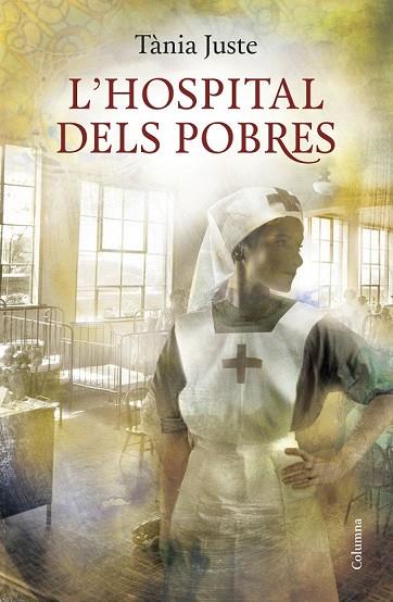L'HOSPITAL DELS POBRES | 9788466419031 | JUSTE, TANIA | Llibreria Online de Vilafranca del Penedès | Comprar llibres en català