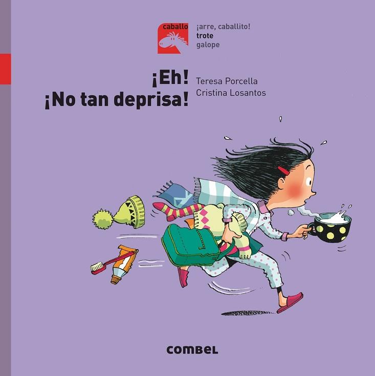 EH NO TAN DEPRISA TROTE | 9788491012269 | PORCELLA, TERESA | Llibreria Online de Vilafranca del Penedès | Comprar llibres en català