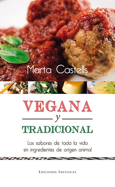 VEGANA Y TRADICIONAL | 9788494561337 | CASTELLS RECASENS, MARTA | Llibreria Online de Vilafranca del Penedès | Comprar llibres en català