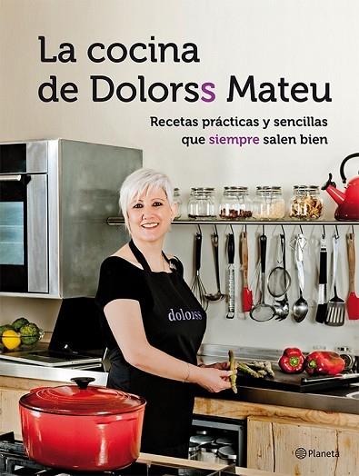 LA COCINA DE DOLORS MATEU | 9788408118466 | MATEU, DOLORS | Llibreria Online de Vilafranca del Penedès | Comprar llibres en català