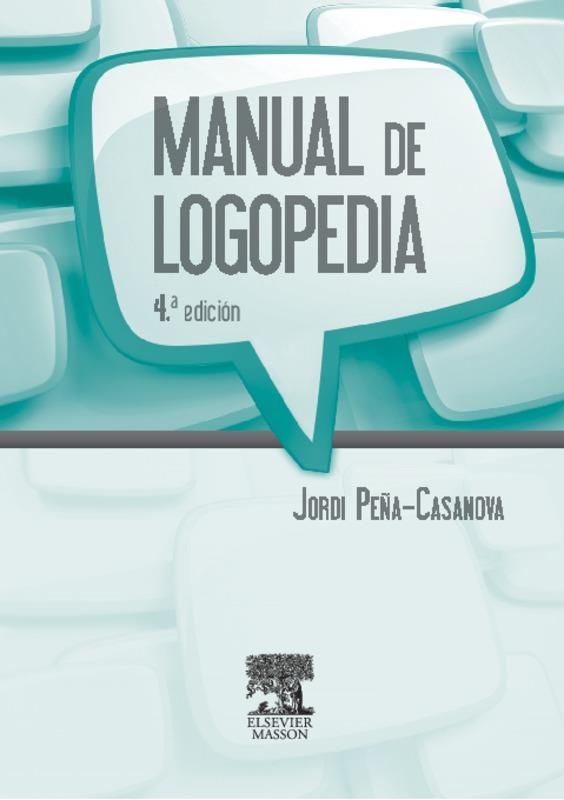 MANUAL DE LOGOPEDIA (4ª ED.) | 9788445821091 | PEÑA CASANOVA, JORDI | Llibreria Online de Vilafranca del Penedès | Comprar llibres en català