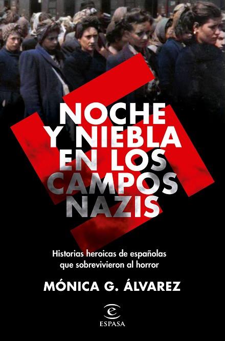 NOCHE Y NIEBLA EN LOS CAMPOS NAZIS | 9788467062502 | ÁLVAREZ, MÓNICA G. | Llibreria Online de Vilafranca del Penedès | Comprar llibres en català