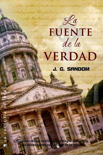 LA FUENTE DE LA VERDAD | 9788490186473 | SANDOM, J. G. | Llibreria L'Odissea - Libreria Online de Vilafranca del Penedès - Comprar libros