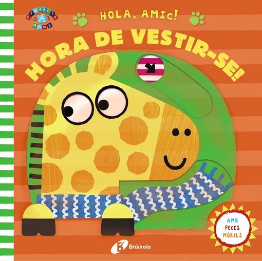 HOLA, AMIC! HORA DE VESTIR-SE! | 9788499062891 | VARIOS AUTORES | Llibreria Online de Vilafranca del Penedès | Comprar llibres en català