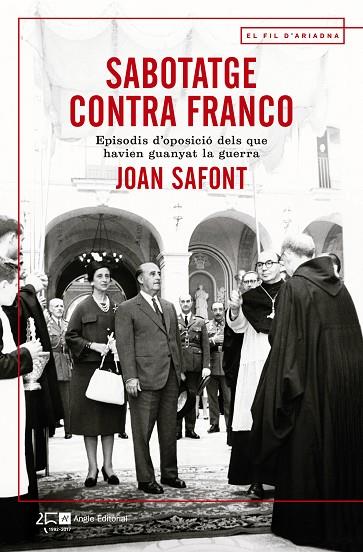 SABOTATGE CONTRA FRANCO | 9788415307914 | SAFONT PLUMED, JOAN | Llibreria Online de Vilafranca del Penedès | Comprar llibres en català