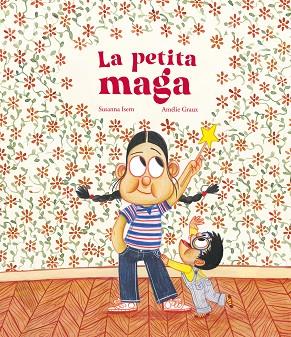 LA PETITA MAGA | 9788419253682 | SUSANNA ISERN | Llibreria Online de Vilafranca del Penedès | Comprar llibres en català