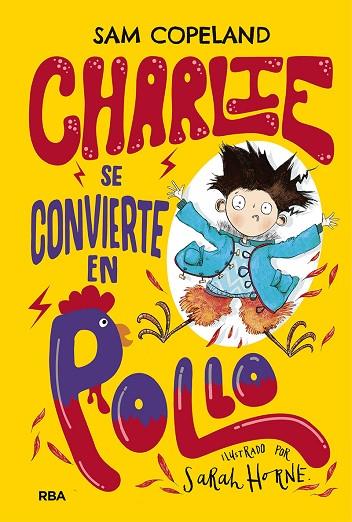 CHARLIE SE CONVIERTE EN POLLO | 9788427216150 | COPELAND, SAM | Llibreria Online de Vilafranca del Penedès | Comprar llibres en català