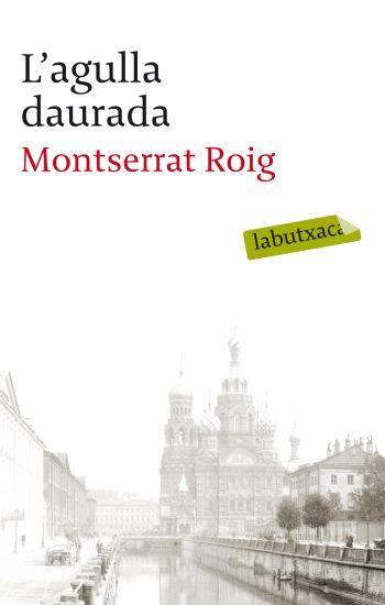 L'AGULLA DAURADA | 9788499301990 | ROIG, MONTSERRAT | Llibreria Online de Vilafranca del Penedès | Comprar llibres en català