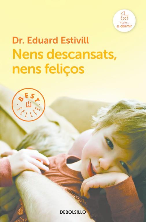 NENS DESCANSATS NENS FELIÇOS | 9788466329842 | ESTIVILL, EDUARD | Llibreria Online de Vilafranca del Penedès | Comprar llibres en català