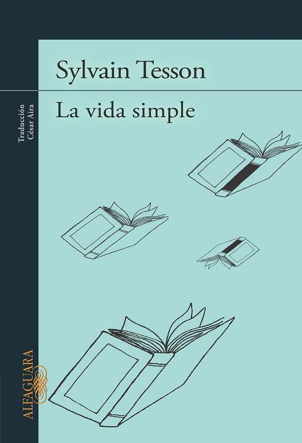 LA VIDA SIMPLE | 9788420412092 | TESSON, SYLVAIN | Llibreria L'Odissea - Libreria Online de Vilafranca del Penedès - Comprar libros