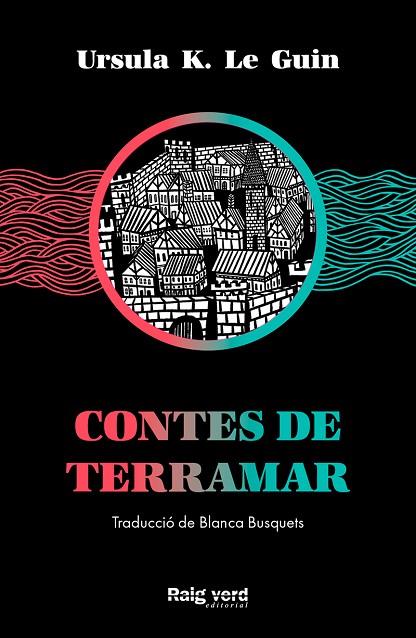 CONTES DE TERRAMAR | 9788417925574 | K. LE GUIN, URSULA | Llibreria Online de Vilafranca del Penedès | Comprar llibres en català