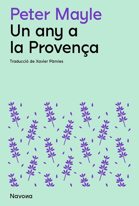 UN ANY A LA PROVENÇA | 9788419311511 | MAYLE, PETER | Llibreria Online de Vilafranca del Penedès | Comprar llibres en català