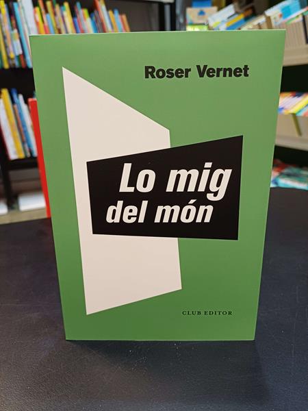  Lo mig del món de Roser Vernet | Llibreria Online de Vilafranca del Penedès | Comprar llibres en català
