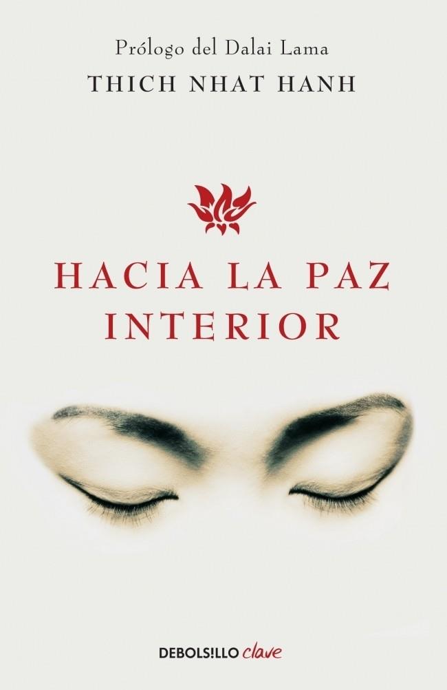 HACIA LA PAZ INTERIOR | 9788499086422 | NHAT HANH, THICH | Llibreria L'Odissea - Libreria Online de Vilafranca del Penedès - Comprar libros