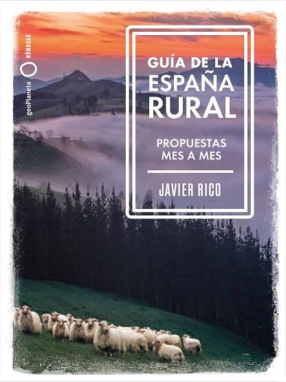 GUÍA DE LA ESPAÑA RURAL | 9788408246336 | RICO, JAVIER | Llibreria Online de Vilafranca del Penedès | Comprar llibres en català