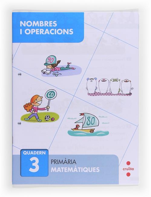 C-EP.NOMBRES I OPERACIONS QUAD. 3 13 | 9788466132640 | SÁNCHEZ, CARMEN | Llibreria Online de Vilafranca del Penedès | Comprar llibres en català