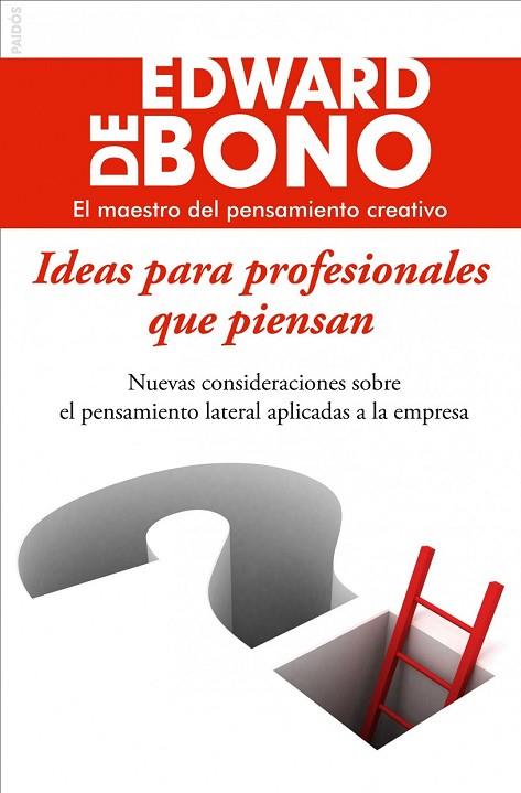 IDEAS PARA PROFESIONALES QUE PIENSAN | 9788449325786 | DE BONO, EDWARD | Llibreria Online de Vilafranca del Penedès | Comprar llibres en català