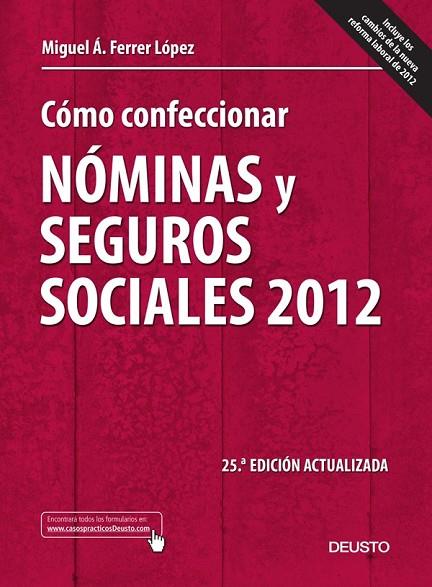 COMO CONFECCIONAR NOMINAS Y SEGUROS SOCIALES 2012 | 9788423412518 | FERRER, MIGUEL A | Llibreria Online de Vilafranca del Penedès | Comprar llibres en català