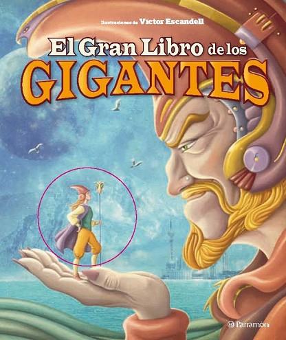 EL GRAN LIBRO DE LOS GIGANTES | 9788434238084 | ESCANDELL, VICTOR | Llibreria Online de Vilafranca del Penedès | Comprar llibres en català