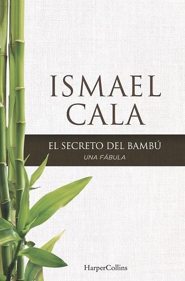 EL SECRETO DEL BAMBÚ | 9788416502097 | CALA, ISMAEL | Llibreria Online de Vilafranca del Penedès | Comprar llibres en català