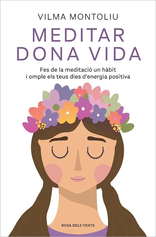 MEDITAR DONA VIDA | 9788418062544 | MONTOLIU, VILMA | Llibreria Online de Vilafranca del Penedès | Comprar llibres en català