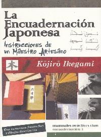 LA ENCUADERNACIÓN JAPONESA | 9788496745889 | IKEGAMI, KÖJIRÖ | Llibreria Online de Vilafranca del Penedès | Comprar llibres en català