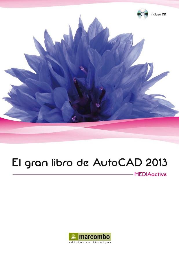 EL GRAN LIBRO DE AUTOCAD 2013 | 9788426718877 | MEDIAACTIVE | Llibreria Online de Vilafranca del Penedès | Comprar llibres en català