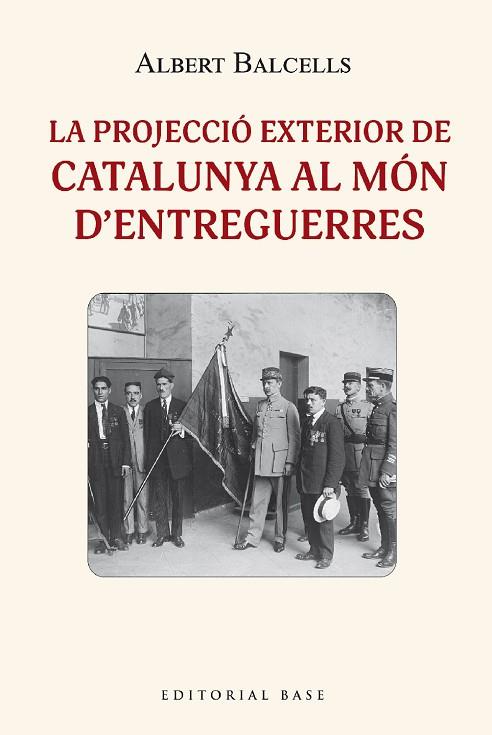 LA PROJECCIÓ EXTERIOR DE CATALUNYA AL MÓN D'ENTREGUERRES | 9788419007407 | BALCELLS GONZÀLEZ, ALBERT | Llibreria Online de Vilafranca del Penedès | Comprar llibres en català