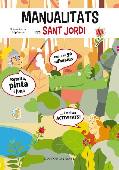 MANUALITATS I ACTIVITATS PER SANT JORDI | 9788417183608 | SORIANO, FELIP | Llibreria Online de Vilafranca del Penedès | Comprar llibres en català