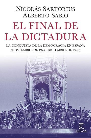 EL FINAL DE LA DICTADURA | 9788467053548 | SARTORIUS, NICOLÁS/SABIO, ALBERTO | Llibreria Online de Vilafranca del Penedès | Comprar llibres en català