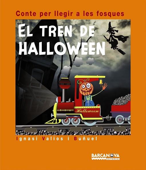 EL TREN DE HALLOWEEN | 9788448926557 | VALIOS I BUÑUEL, IGNASI | Llibreria Online de Vilafranca del Penedès | Comprar llibres en català