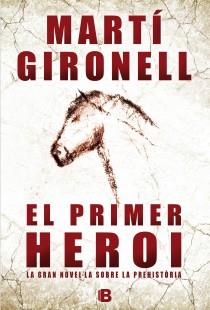 EL PRIMER HEROI | 9788466652995 | GIRONELL, MARTÍ | Llibreria Online de Vilafranca del Penedès | Comprar llibres en català