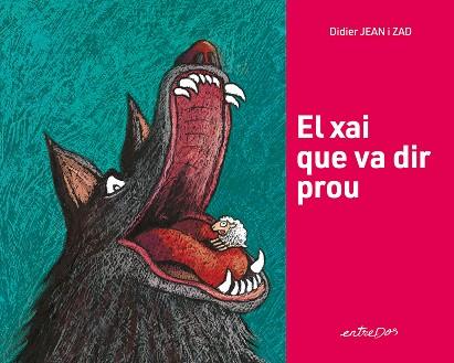 EL XAI QUE VA DIR PROU | 9788418900617 | DIDIER, JEAN | Llibreria Online de Vilafranca del Penedès | Comprar llibres en català