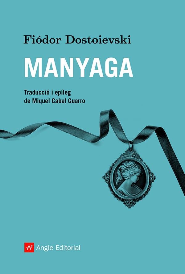 MANYAGA | 9788418197932 | DOSTOIEVSKI, FIÓDOR | Llibreria Online de Vilafranca del Penedès | Comprar llibres en català