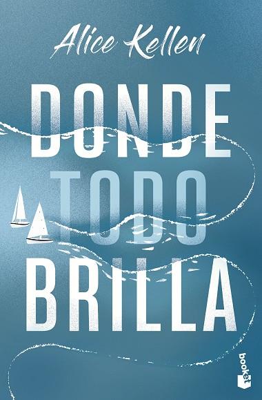 DONDE TODO BRILLA | 9788408283850 | KELLEN, ALICE | Llibreria Online de Vilafranca del Penedès | Comprar llibres en català