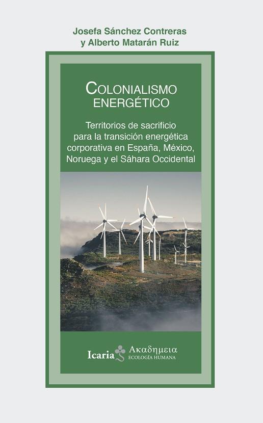 COLONIALISMO ENERGETICO | 9788419200747 | SÁNCHEZ CONTRERAS, JOSEFA/MATARÁN RUIZ, ALBERTO | Llibreria Online de Vilafranca del Penedès | Comprar llibres en català