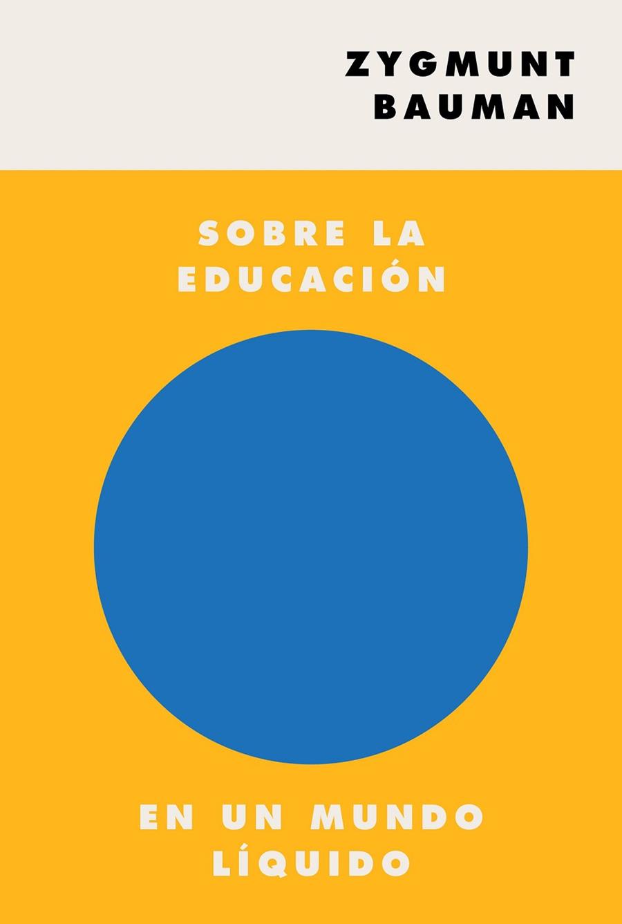 SOBRE LA EDUCACIÓN EN UN MUNDO LÍQUIDO | 9788449337505 | BAUMAN, ZYGMUNT | Llibreria Online de Vilafranca del Penedès | Comprar llibres en català