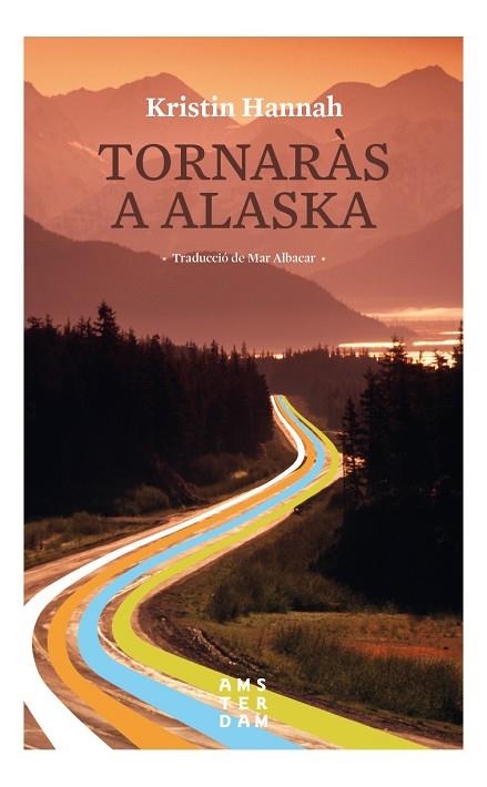 TORNARÀS A ALASKA | 9788416743520 | HANNAH, KRISTIN | Llibreria Online de Vilafranca del Penedès | Comprar llibres en català