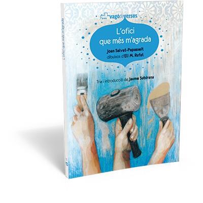 L'OFICI QUE MÉS M'AGRADA | 9788494175732 | SALVAT-PAPASSEIT, JOAN | Llibreria Online de Vilafranca del Penedès | Comprar llibres en català