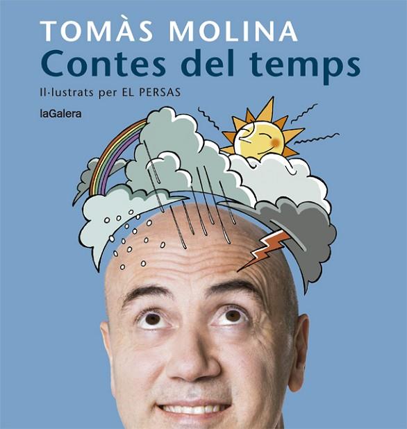 CONTES DEL TEMPS. UNA HISTÒRIA PER A CADA MES DE L'ANY | 9788424666798 | MOLINA, TOMÀS | Llibreria Online de Vilafranca del Penedès | Comprar llibres en català