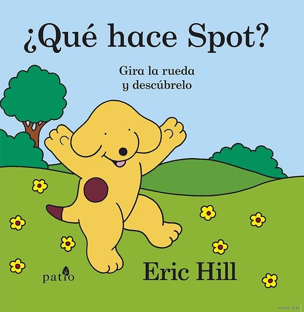 ¿QUÉ HACE SPOT? | 9788416620296 | HILL, ERIC | Llibreria Online de Vilafranca del Penedès | Comprar llibres en català