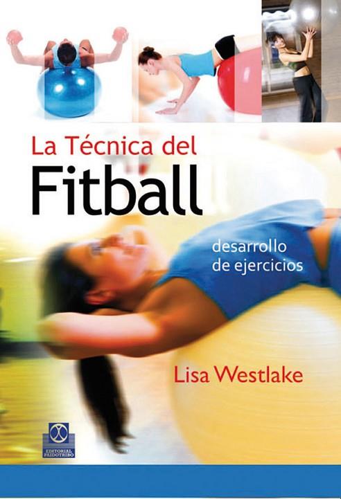 LA TECNICA DEL FITBALL | 9788480198202 | WESTLAKE, LISA | Llibreria Online de Vilafranca del Penedès | Comprar llibres en català
