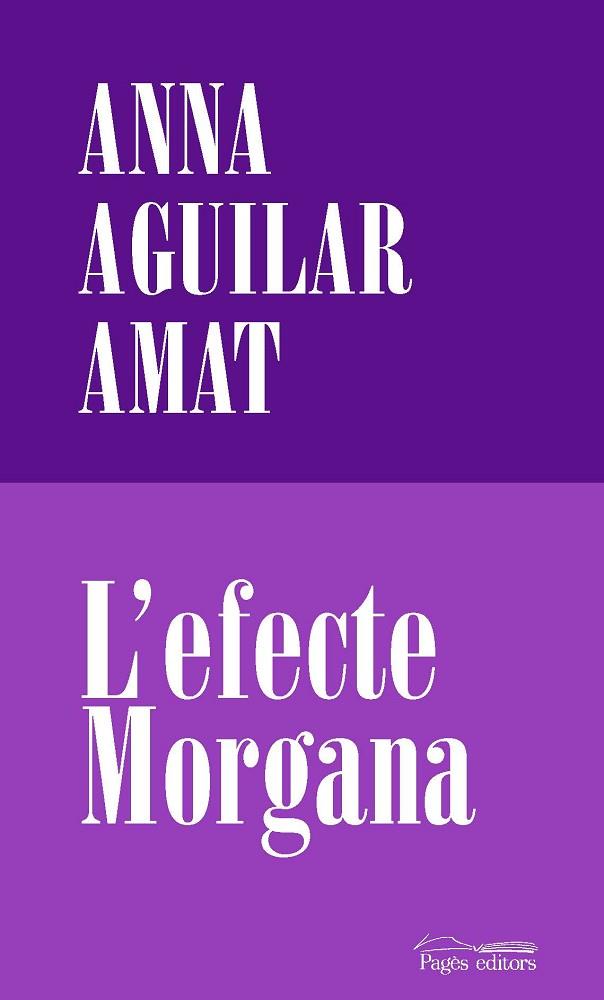 L'EFECTE MORGANA | 9788413032191 | AGUILAR-AMAT, ANNA | Llibreria Online de Vilafranca del Penedès | Comprar llibres en català
