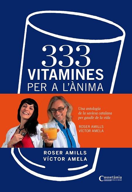 333 VITAMINES PER A L'ÀNIMA | 9788490340332 | AMELA, VÍCTOR-M / AMILLS, ROSER | Llibreria Online de Vilafranca del Penedès | Comprar llibres en català