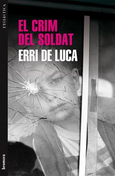 EL CRIM DEL SOLDAT | 9788490260968 | DE LUCA, ERRI | Llibreria Online de Vilafranca del Penedès | Comprar llibres en català